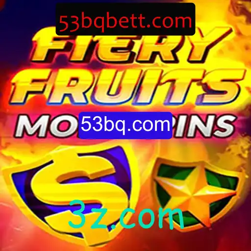 Descubra o Empolgante Mundo de FieryFruitsMoreSpins e a Plataforma 53bq.com